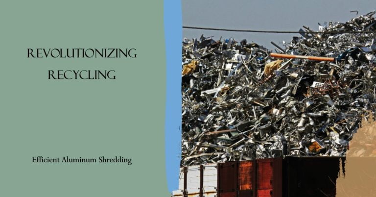 Aluminum Shredder - Transforming Recycling with Cutting-Edge Technology