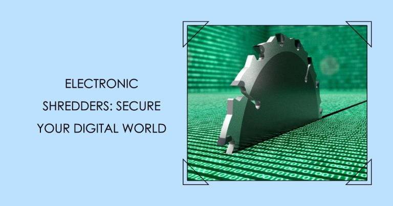 Electronic Shredders: Secure Your Digital World